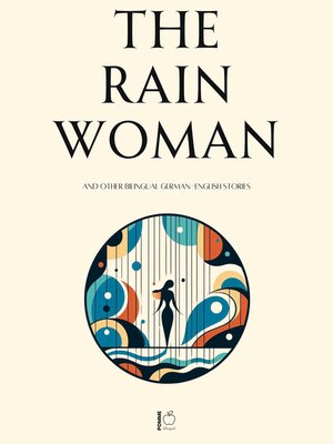 cover image of The Rain Woman and Other Bilingual German-English Stories